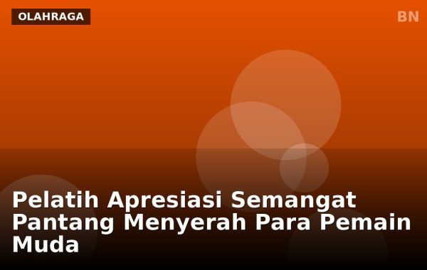Pelatih Apresiasi Semangat Pantang Menyerah Para Pemain Muda