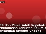 DPR dan Pemerintah Sepakati Pembahasan Lanjutan Sejumlah Rancangan Undang-Undang