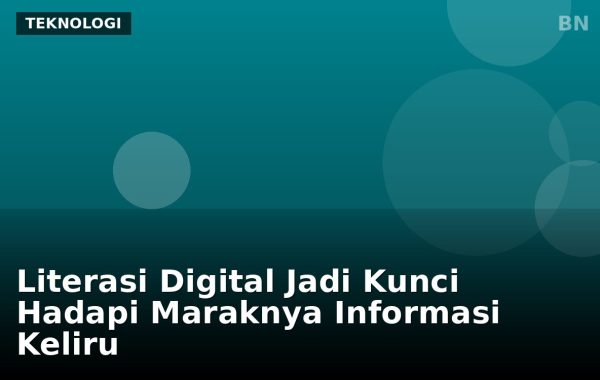 Literasi Digital Jadi Kunci Hadapi Maraknya Informasi Keliru